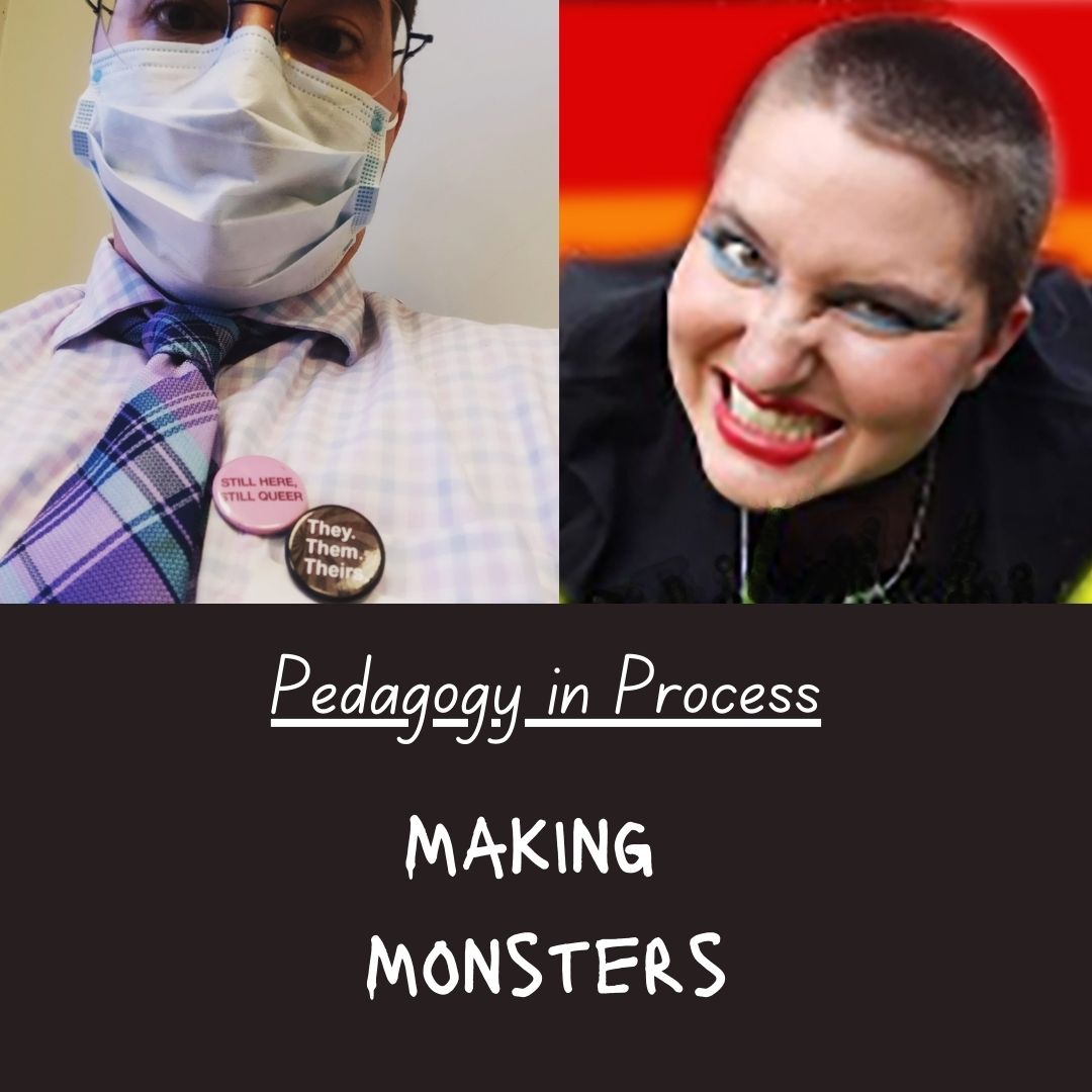 Text: Pedagogy in Process. Making Monsters Above: side-by-side images of Nicolas.